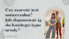 Czy szarość jest uniwersalna? Jak dopasować ją do każdego typu urody?