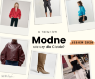 6 trendów, które warto znać tej jesieni!